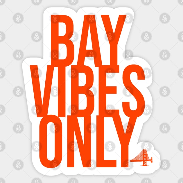 BAY VIBES ONLY - ORANGE SF Sticker by CITYGIRLCREATES